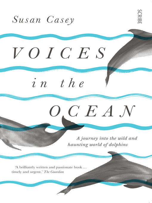 Title details for Voices in the Ocean by Susan Casey - Available